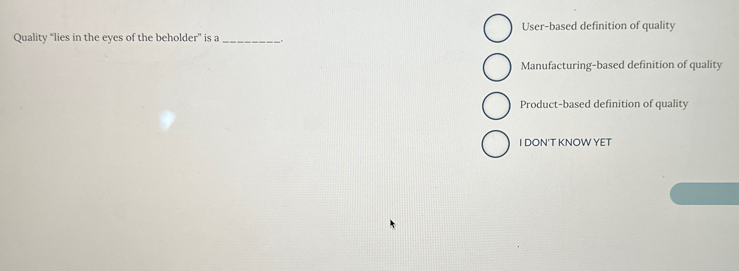 Solved Quality "lies in the eyes of the beholder" is a