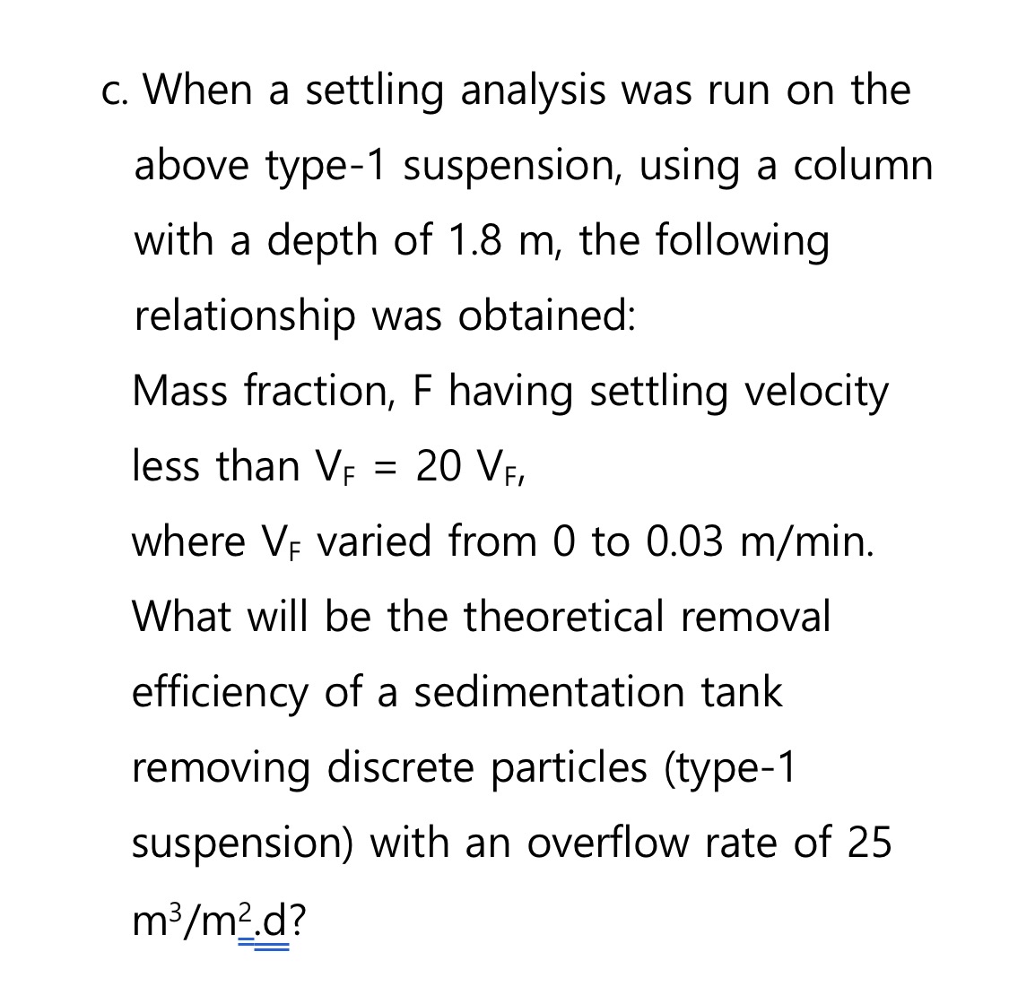 Solved c. ﻿When a settling analysis was run on the above | Chegg.com