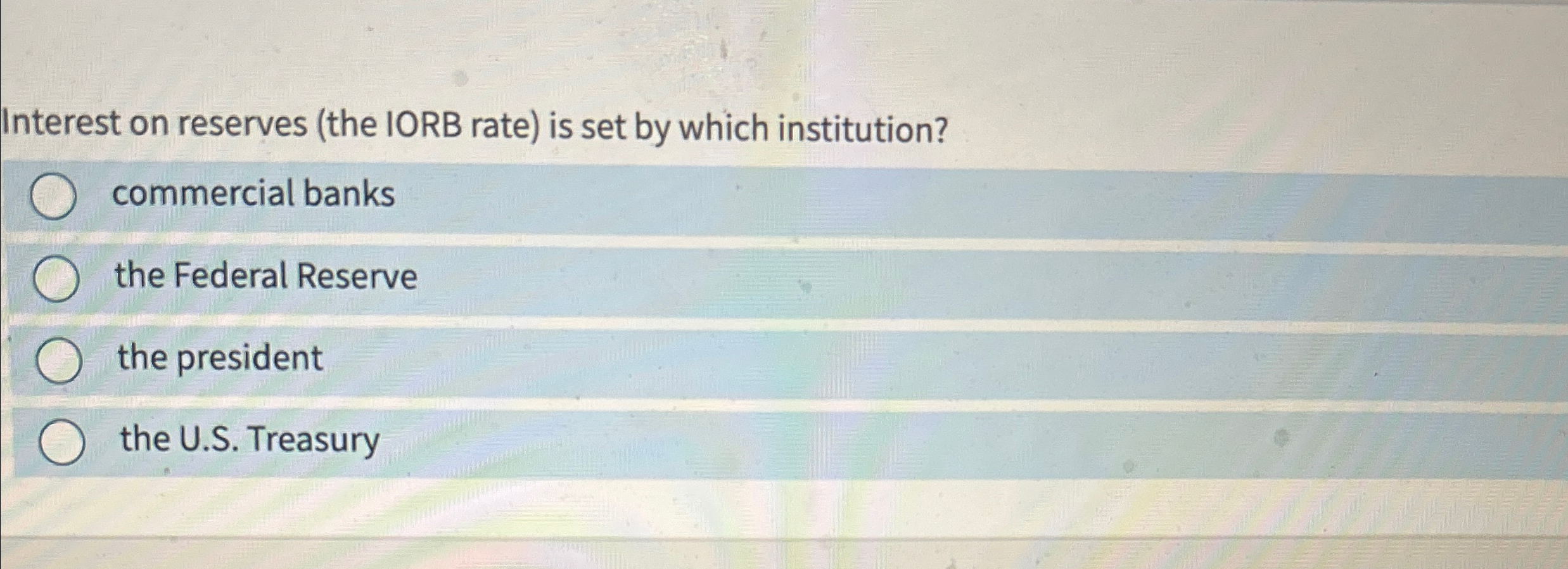 Solved Interest On Reserves (the IORB Rate) ﻿is Set By Which | Chegg.com