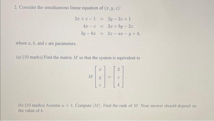 Solved 2. Consider the simultaneous linear equation of | Chegg.com