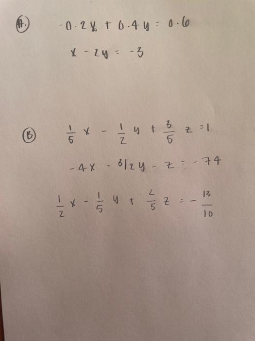 At -0. 2X + 0.4 y = 0.6 x - 2y = -3 3 1 B & x I y + 3 Z = 1 N- جا هم 6 - 48 3/24 - z=- 74 13 15 cila Z Z ー。 z 10