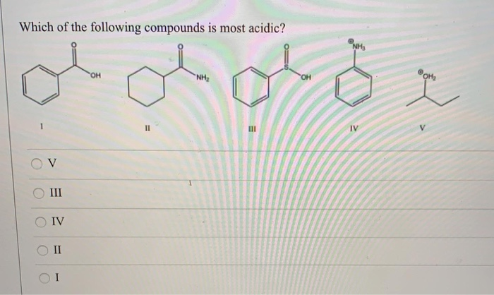 Solved Which of the following compounds is most acidic? NH | Chegg.com