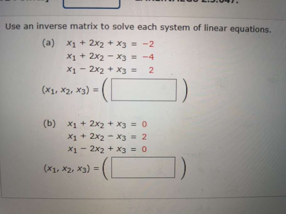 Solved Use an inverse matrix to solve each system of linear | Chegg.com