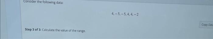 Solved Consider the following data: 4,−5,−5,4,4,−2 Step 1 of | Chegg.com