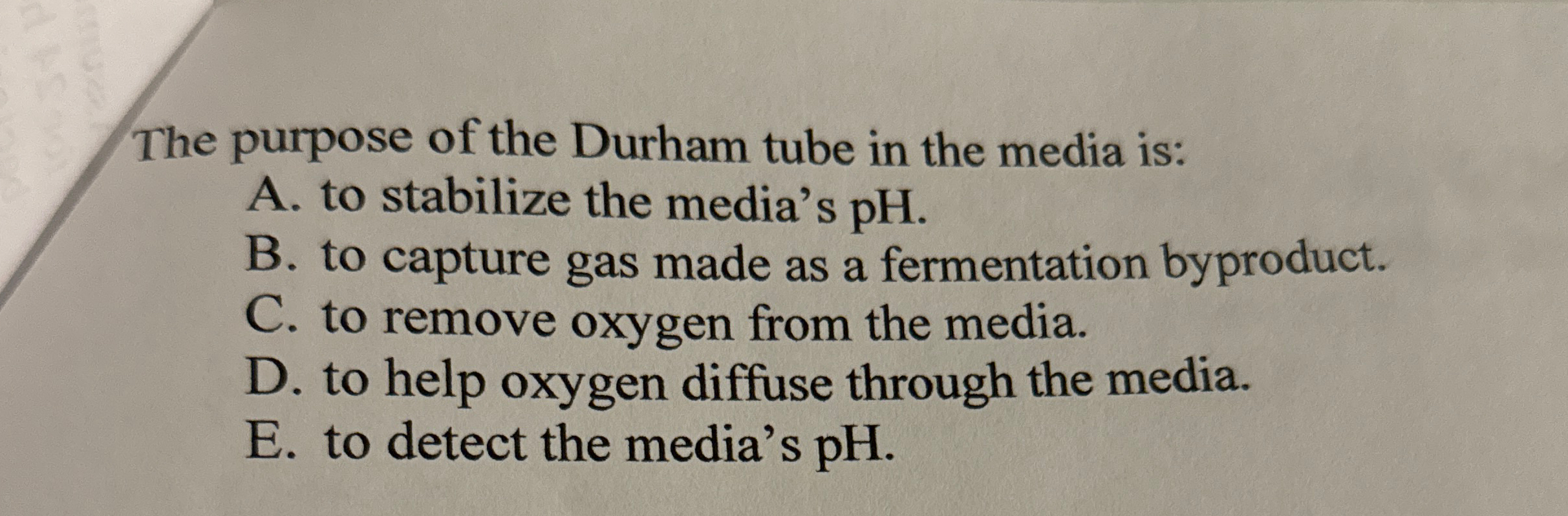 Solved The purpose of the Durham tube in the media isA. ﻿to