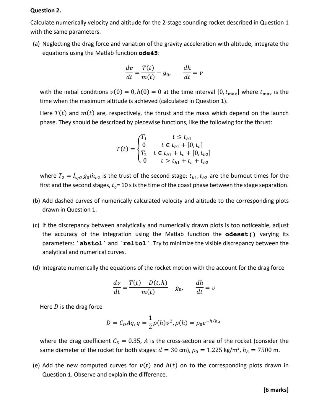 Solved Initial mass m01=600 kg Final mass mf1=350 kg Thrust | Chegg.com