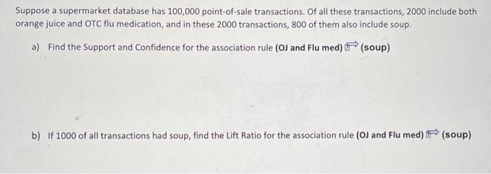 Solved Suppose A Supermarket Database Has 100,000 | Chegg.com