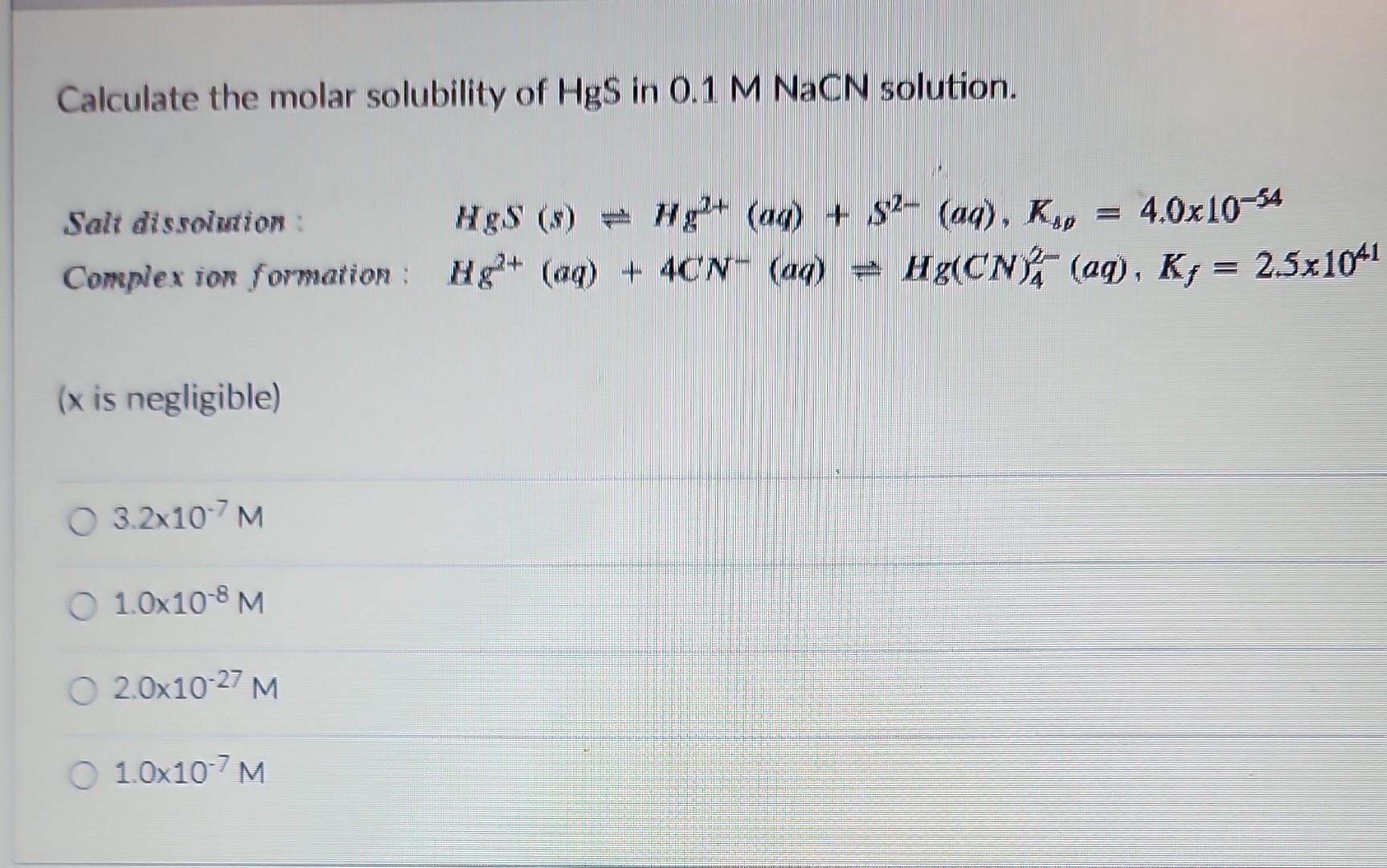 Solved Calculate the molar solubility of HgS in 0.1MNaCN | Chegg.com
