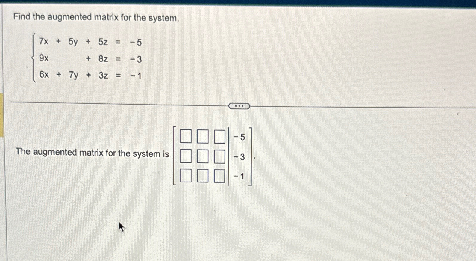 Solved Find the augmented matrix for the | Chegg.com