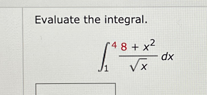 Solved Evaluate The Integral∫148x2x2dx 1828