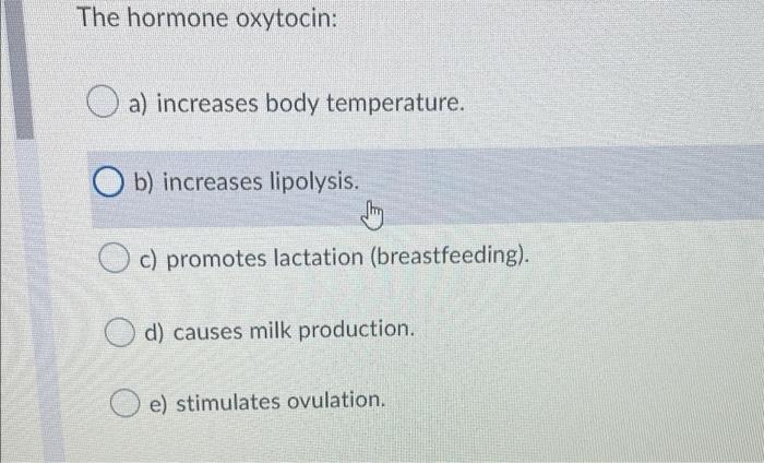 Solved O A) Increases Body Temperature. B) Increases | Chegg.com