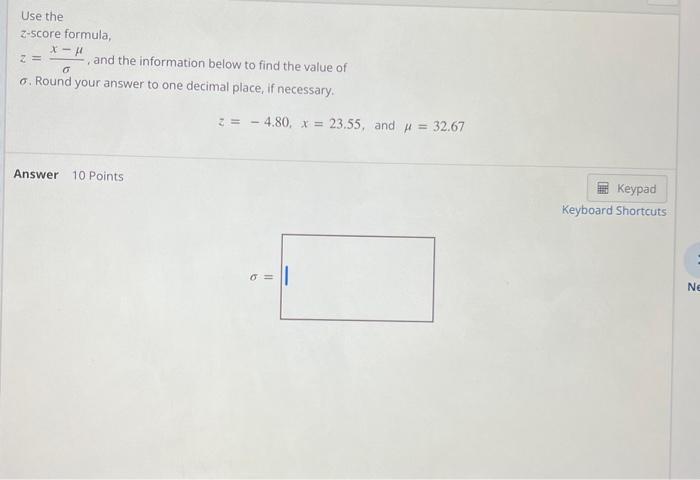 Solved Use the z-score formula, z=σx−μ, and the information | Chegg.com