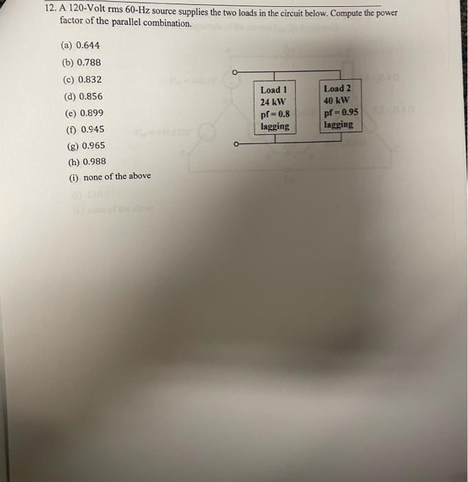 Solved 12. A 120-Volt rms 60-Hz source supplies the two | Chegg.com