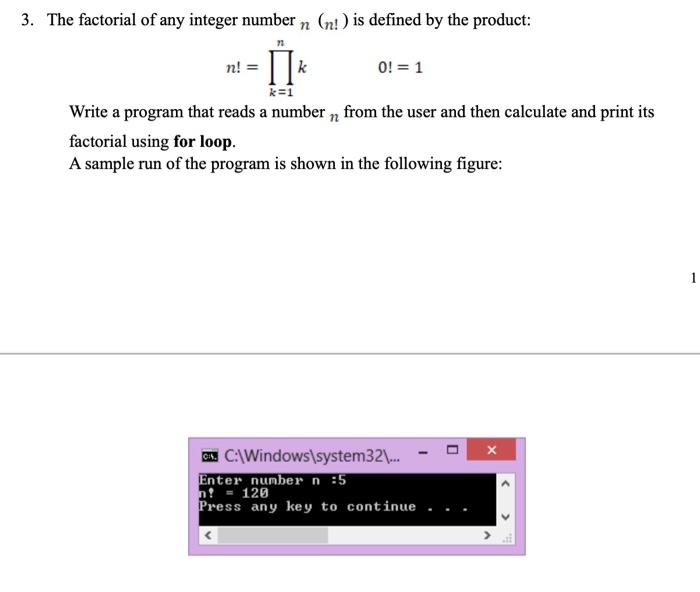 Solved 3. The factorial of any integer number n (n!) is | Chegg.com