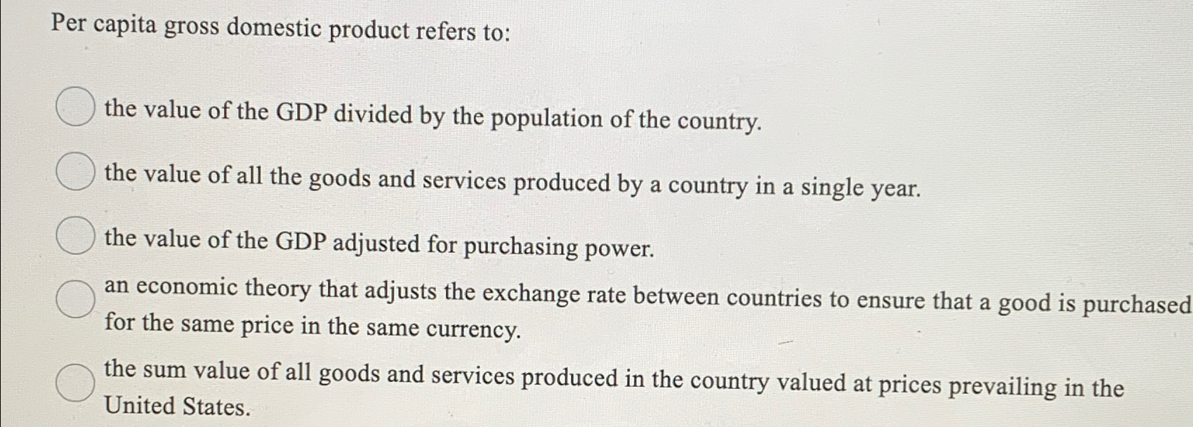 Solved Per capita gross domestic product refers to:the value | Chegg.com