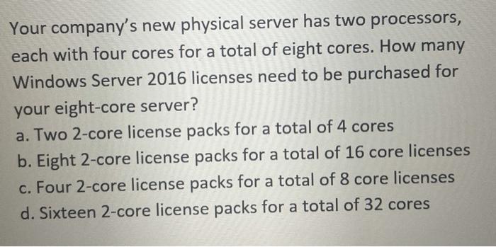 Solved Your company's new physical server has two | Chegg.com