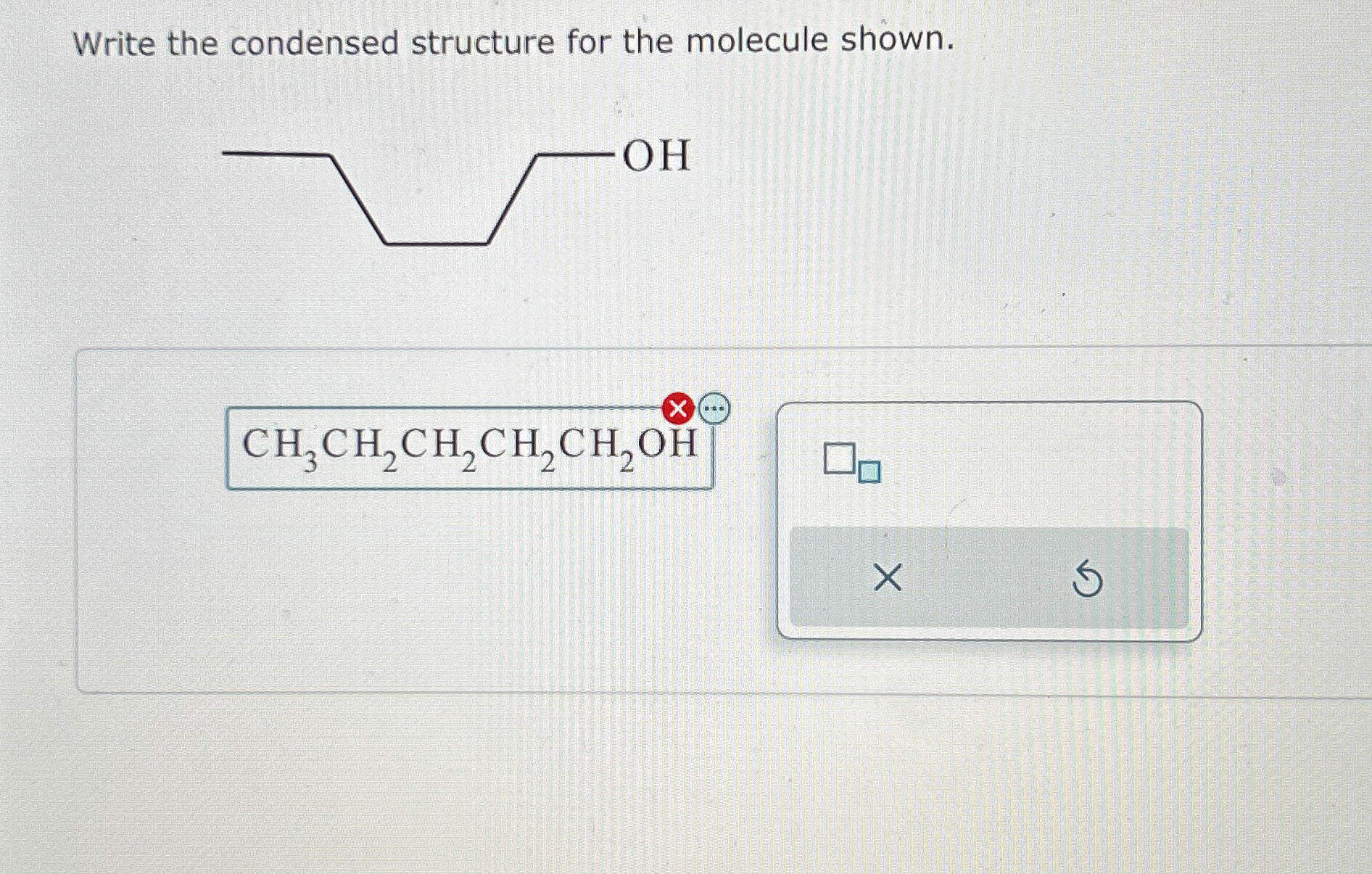 Solved Write the condensed structure for the molecule shown. | Chegg.com