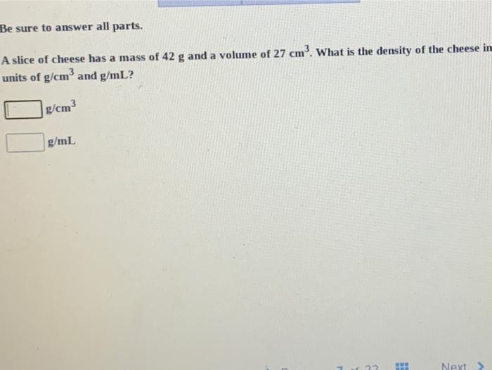 Solved Be sure to answer all parts. A slice of cheese has a