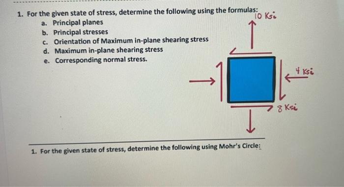 Solved 1. For the given state of stress, determine the | Chegg.com
