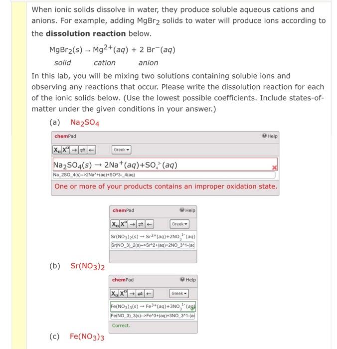Solved When ionic solids dissolve in water, they produce
