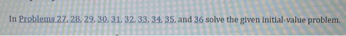 Solved In Problems 27,28,29,30,31,32,33,34,35, and 36 solve | Chegg.com