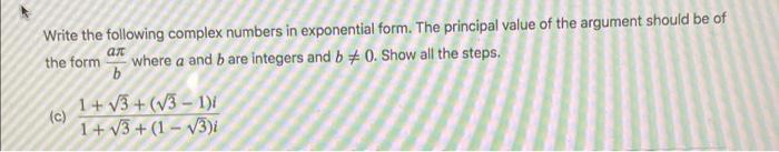 Solved ant Write the following complex numbers in | Chegg.com