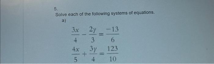 Solved 5. Solve each of the following systems of equations. | Chegg.com