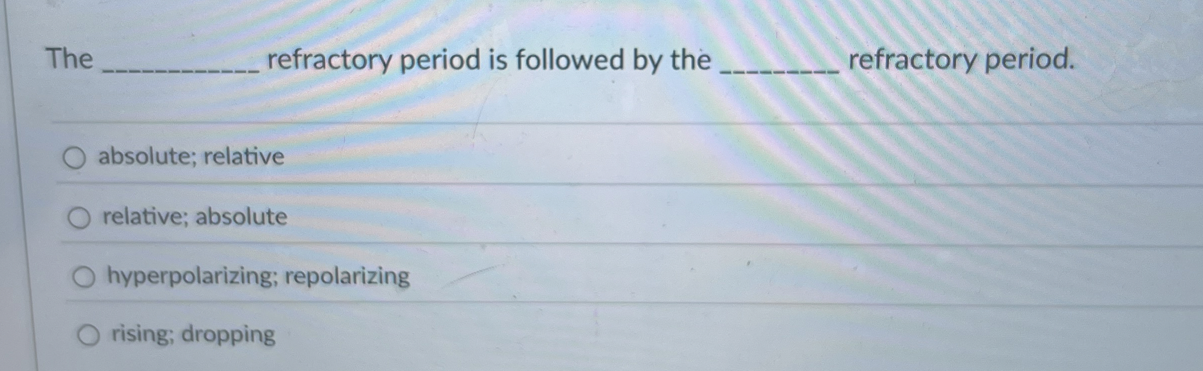 Solved The ﻿refractory period is followed by the | Chegg.com