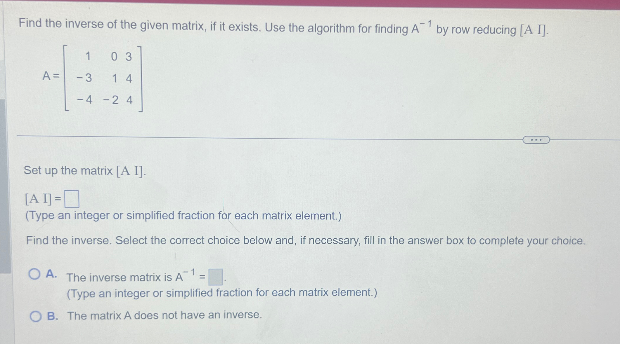 Solved Find the inverse of the given matrix, if it exists. | Chegg.com