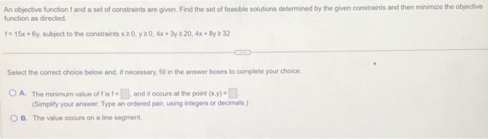 Solved An objective function f and a set of constraints are | Chegg.com