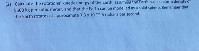 Solved (2) Calculate the rotational kinetic energy of the | Chegg.com