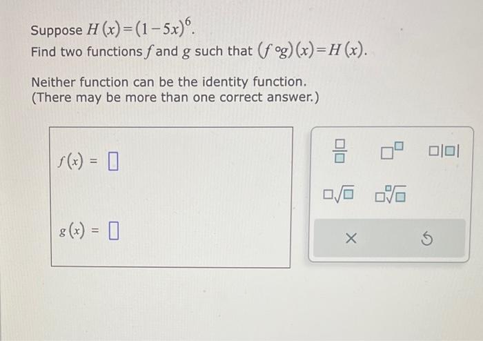 Solved Suppose H X 1−5x 6 Find Two Functions F And G Such