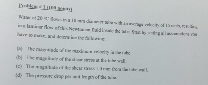 Solved Problem # 1 (100 points) Water at 20°C flows in a 10 | Chegg.com