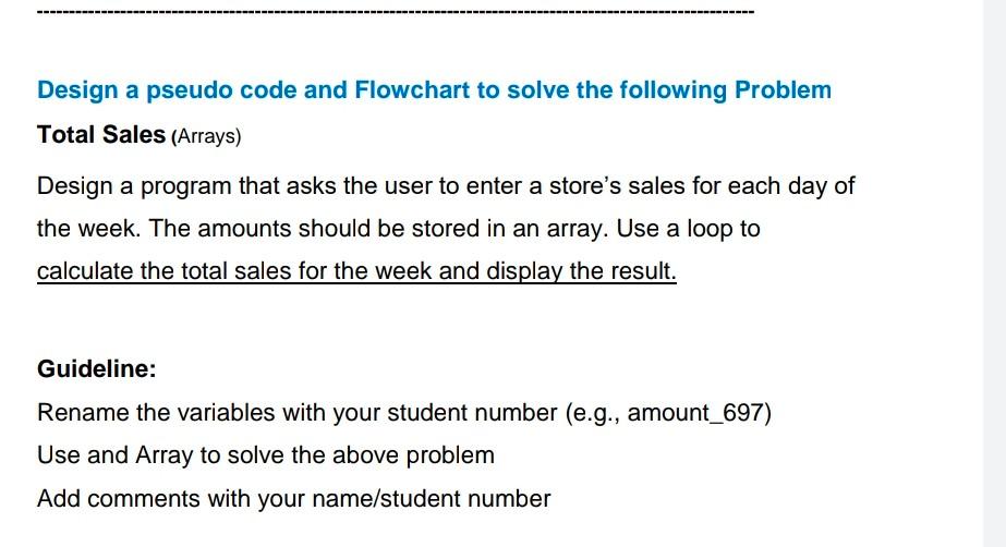 Solved Design a pseudo code and Flowchart to solve the | Chegg.com