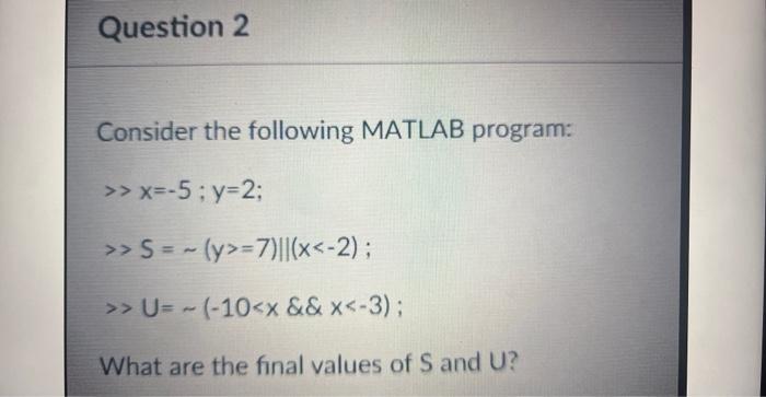 Solved Consider The Following MATLAB Program: | Chegg.com