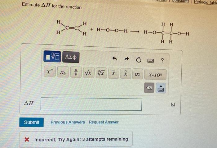 Solved Using The Bond Enthalpies In The Table, Estimate AH | Chegg.com