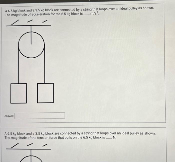 Solved A 6 5 Kg Block And A 3 5 Kg Block Are Connected By A