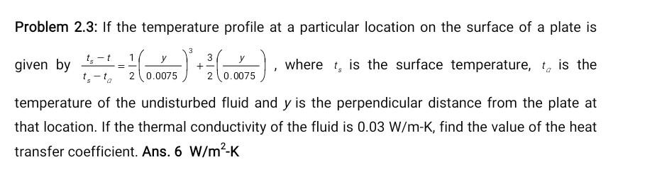 Solved Problem 2.3: If the temperature profile at a | Chegg.com