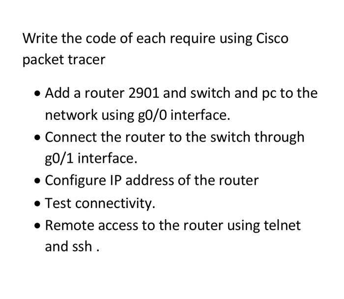 Solved Write the code of each require using Cisco packet | Chegg.com