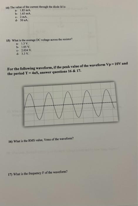 Solved 14) The value of the current through the diode Id is: | Chegg.com