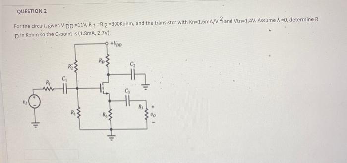 Solved For the circuit, given VDD=11V1R1=R2=300Kohm, and the | Chegg.com