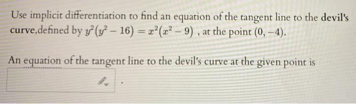 Solved Use implicit differentiation to find an equation of | Chegg.com