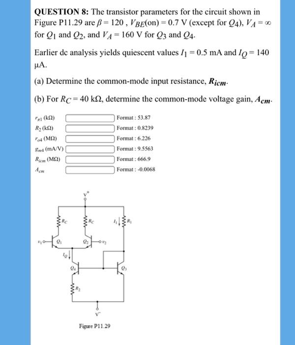 Solved QUESTION 8: The transistor parameters for the circuit | Chegg.com