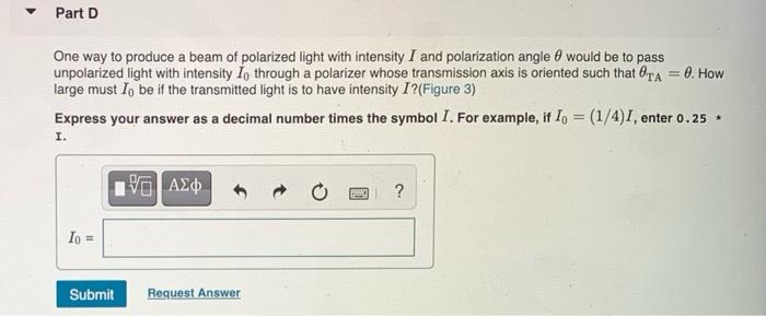 Solved Part D One way to produce a beam of polarized light | Chegg.com