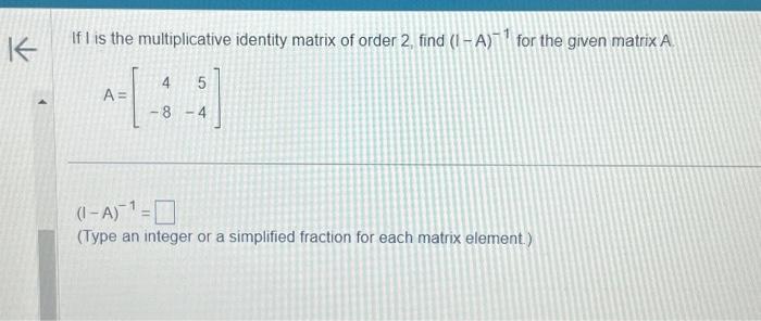 Solved If I is the multiplicative identity matrix of order | Chegg.com