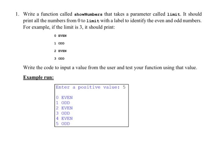 Solved 1. Write a function called showNumbers that takes a | Chegg.com