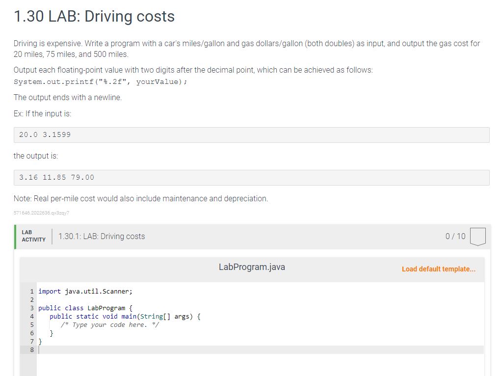 Solved 1.30 ﻿LAB: Driving costsDriving is expensive. Write a | Chegg.com