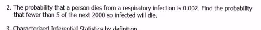 Solved 2. The probability that a person dies from a | Chegg.com