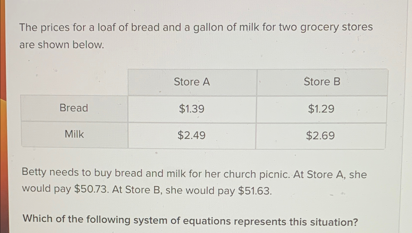 Solved The prices for a loaf of bread and a gallon of milk