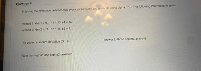 Solved Question 8 in testing the difference between two | Chegg.com